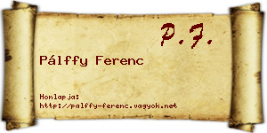 Pálffy Ferenc névjegykártya